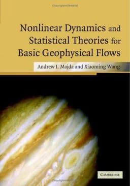 Nonlinear Dynamics and Statistical Theories for Basic Geophysical Flows 9780521834414