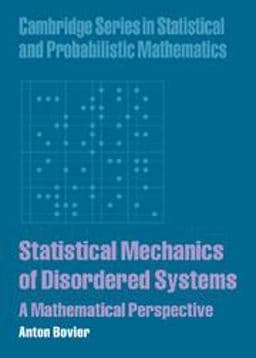 Statistical Mechanics of Disordered Systems 9780521849913