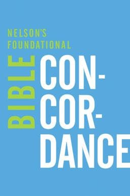 Nelson's Foundational Bible Concordance 9780529106315