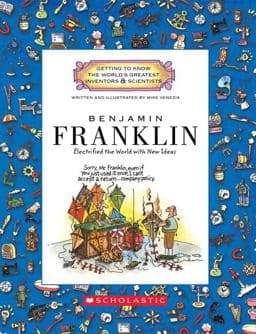 Benjamin Franklin (Getting to Know the World's Greatest Inventors and Scientists) (Library Edition) 9780531237014