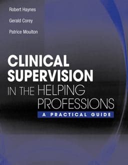 Clinical Supervision in the Helping Professions 9780534563134