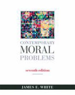 Contemporary Moral Problems Non-Infotrac Version 9780534585372