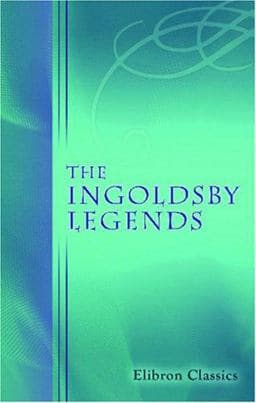 The Ingoldsby Legends 9780543872364