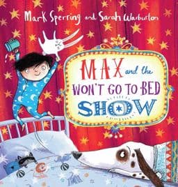 Max and the Won't Go to Bed Show 9780545708227