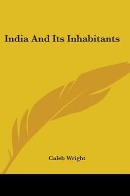 India and Its Inhabitants 9780548502761