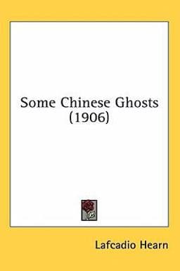 Some Chinese Ghosts 9780548952092