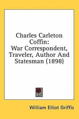 Charles Carleton Coffin 9780548962107