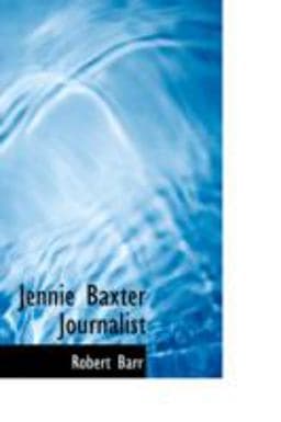 Jennie Baxter Journalist 9780554322834