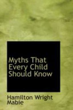 Myths That Every Child Should Know 9780554352800