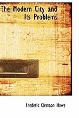 The Modern City and Its Problems 9780554620886