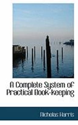 A Complete System of Practical Book-Keeping 9780554887388