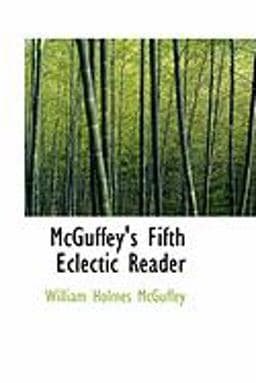 McGuffey's Fifth Eclectic Reader 9780559030796