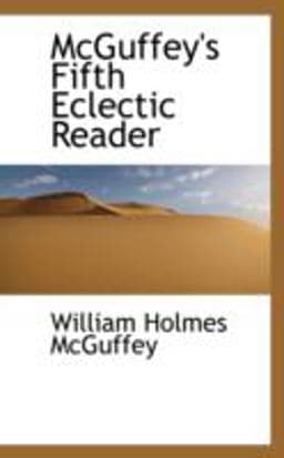 McGuffey's Fifth Eclectic Reader 9780559377518