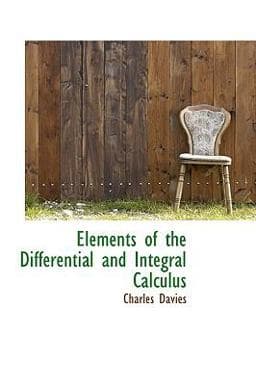 Elements of the Differential and Integral Calculus 9780559405983