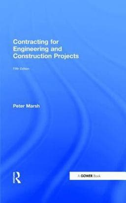 Contracting for Engineering and Construction Projects 9780566082825