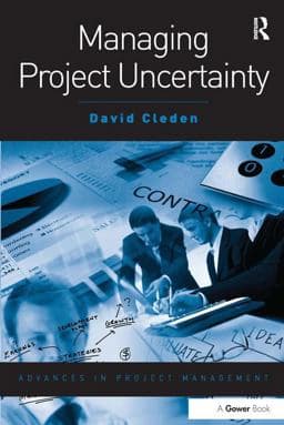 Managing Project Uncertainty 9780566088407
