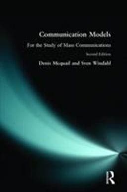 Communication Models for the Study of Mass Communications 9780582036505