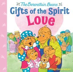 Love (Berenstain Bears Gifts of the Spirit) 9780593302507
