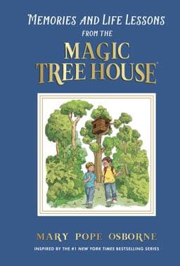 Memories and Life Lessons from the Magic Tree House 9780593484548