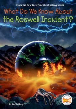What Do We Know about the Roswell Incident? 9780593519271