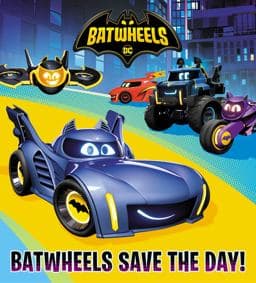 Batwheels Save the Day! (DC Batman: Batwheels) 9780593704417