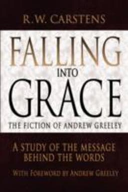 Falling into Grace 9780595494217