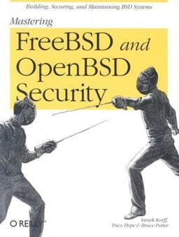 Mastering FreeBSD and OpenBSD Security 9780596006266