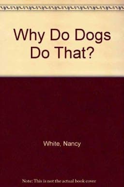 Why Do Dogs Do That? 9780606100694