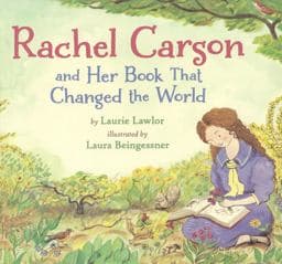 Rachel Carson and Her Book That Changed the World 9780606373807