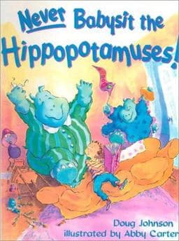 Never Babysit the Hippopotamuses! 9780613027878