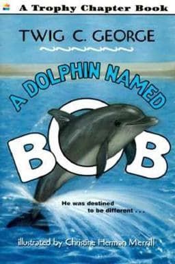 A Dolphin Named Bob 9780613095013