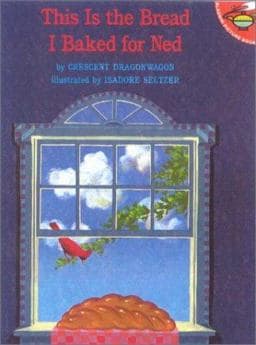 This Is the Bread I Baked for Ned 9780613121842