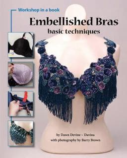 Embellished Bras: Basic Techniques 9780615460529