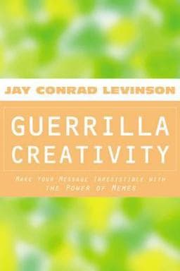 Guerrilla Creativity 9780618104680