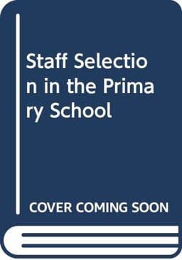 Staff Selection in the Primary School 9780631168430