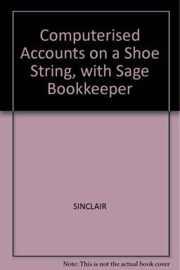 Computerised Accounts on a Shoe String, with Sage Bookkeeper 9780632026531