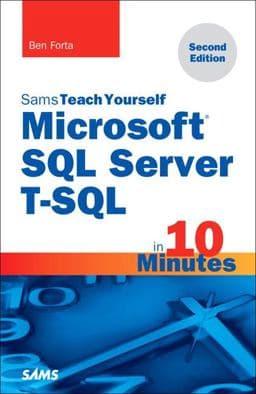 Microsoft SQL Server T-SQL in 10 Minutes, Sams Teach Yourself 9780672337925