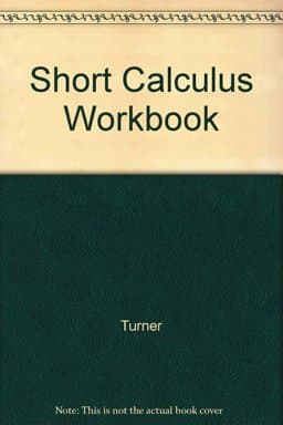 Short Calculus Workbook 9780673463180