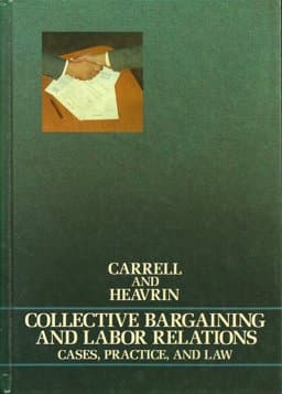 Collective Bargaining and Labor Relations 9780675203029