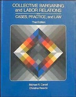 Collective Bargaining and Labor Relations 9780675212663