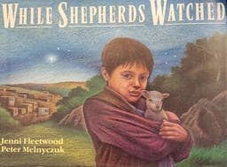 While Shepherds Watched 9780688115999