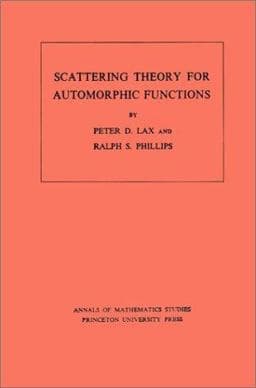 Scattering Theory for Automorphic Functions. (AM-87), Volume 87 9780691081847