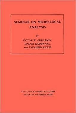 Seminar on Micro-Local Analysis. (AM-93), Volume 93 9780691082288
