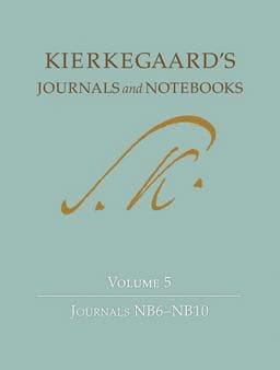 Kierkegaard's Journals and Notebooks, Volume 5 9780691152189