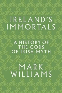 Ireland's Immortals 9780691183046