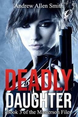 Deadly Daughter 9780692058770