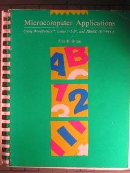 Microcomputer Applications with Wordperfect, Lotus 1-2-3, dBASE III Plus 9780697059307