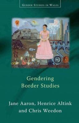 Gendering Border Studies 9780708321706