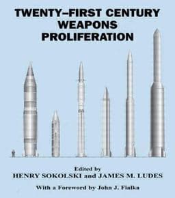 Twenty-First Century Weapons Proliferation 9780714681375