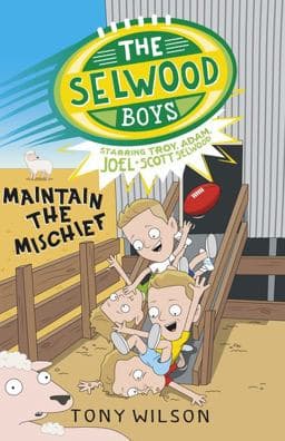 Maintain the Mischief (the Selwood Boys, #4) 9780733335488